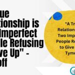 A True Relationship Is Two Imperfect People Refusi - Tymoff