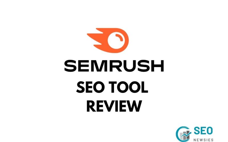 Semrush SEO Tool Review: Boost Your SEO Strategy Now!