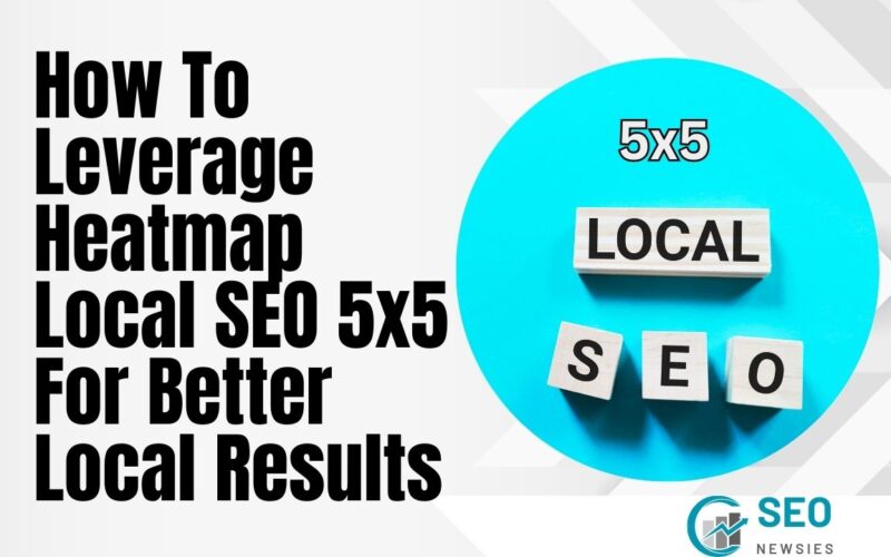 Heatmap Local SEO 5x5